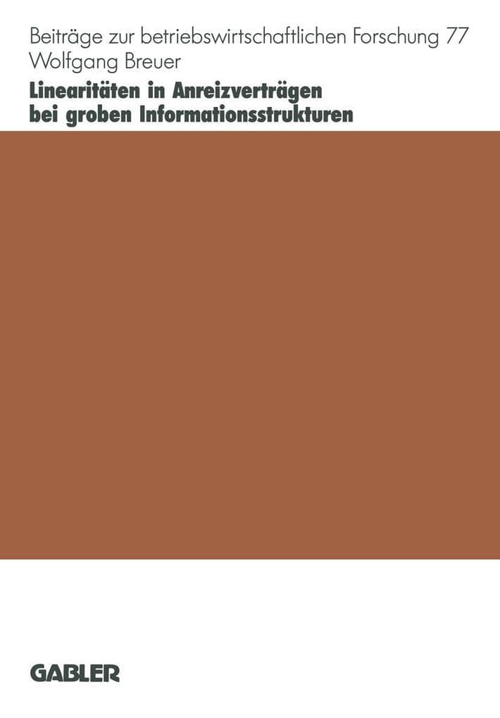 Linearitäten in Anreizverträgen bei groben Informationsstrukturen