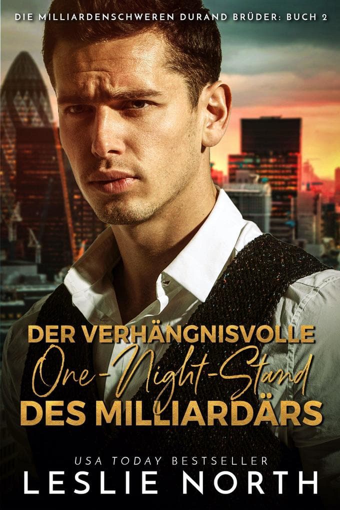 Der verhängnisvolle One-Night-Stand des Milliardärs (Die milliardenschweren Durand Brüder, #2)