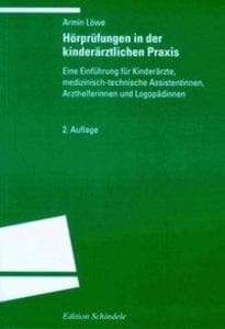 Hörprüfungen in der kinderärztlichen Praxis