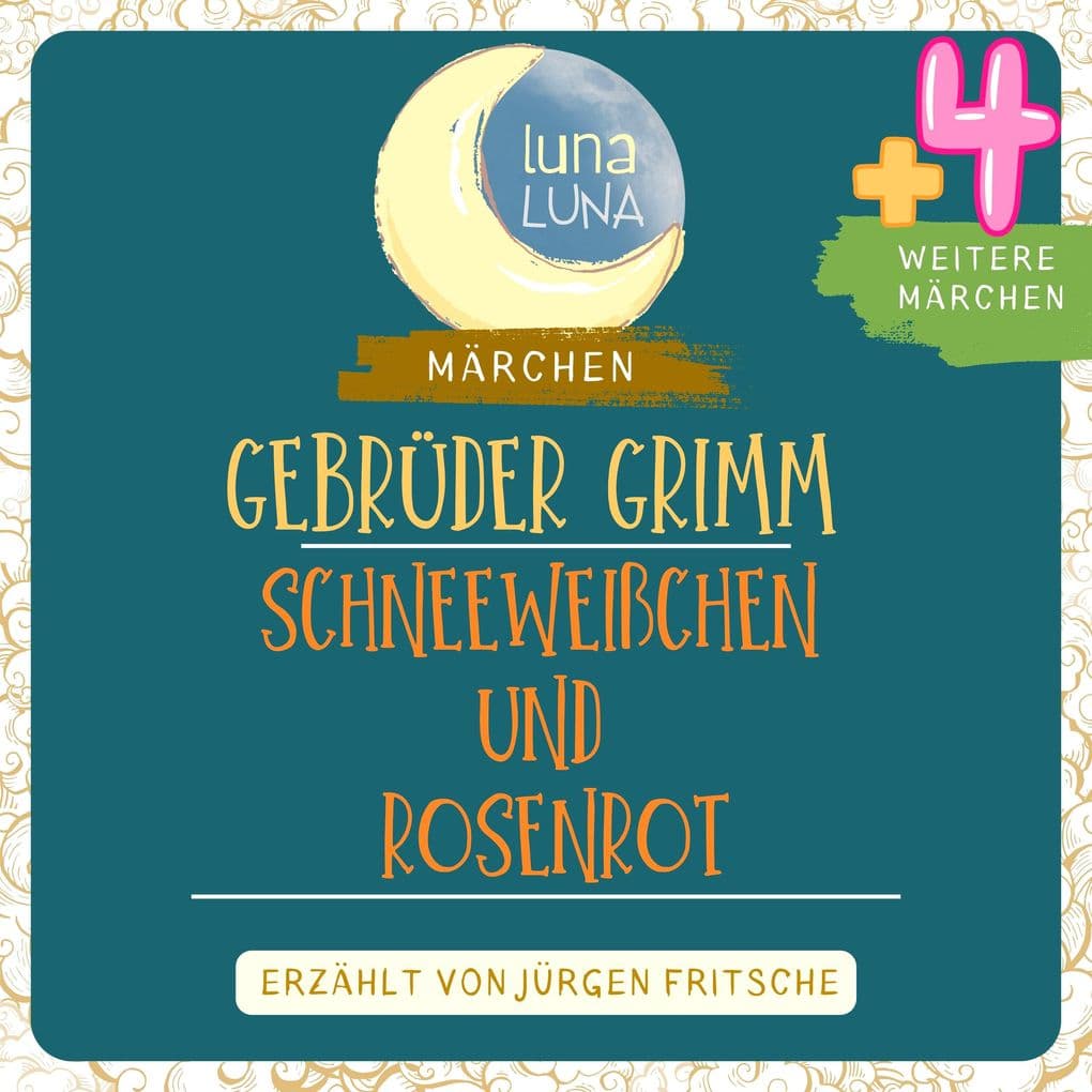 Gebrüder Grimm: Schneeweißchen und Rosenrot plus vier weitere Märchen