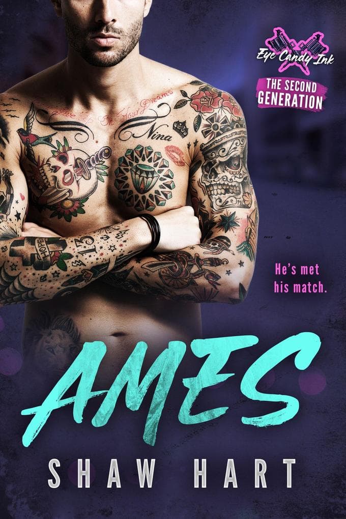 Ames (Eye Candy Ink: Second Generation, #1)