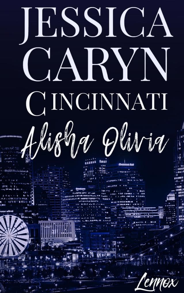 Alisha Olivia, Lennox (Cincinnati Series, #5)