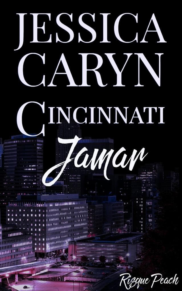Jamar, Risqué Peach (Cincinnati Series, #7)