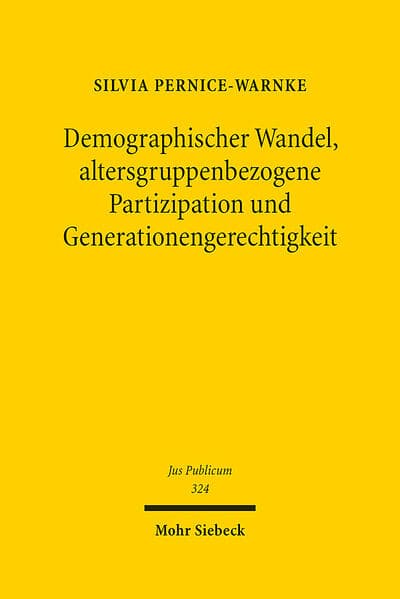 Demographischer Wandel, altersgruppenbezogene Partizipation und Generationengerechtigkeit