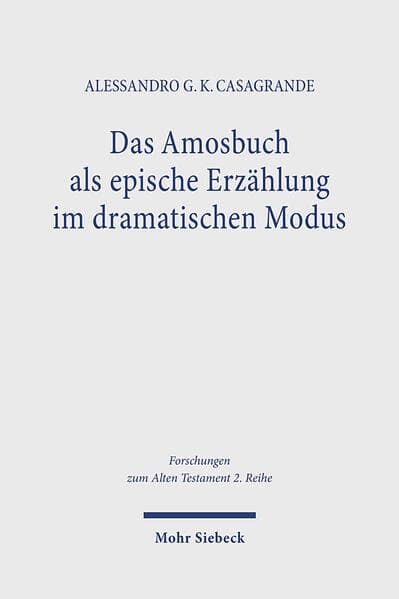 Das Amosbuch als epische Erzählung im dramatischen Modus