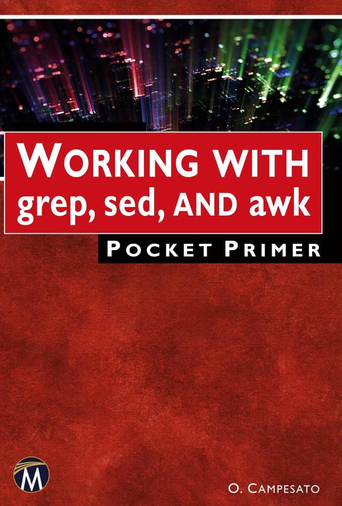 Working with grep, sed, and awk Pocket Primer