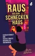 Raus aus dem Schneckenhaus