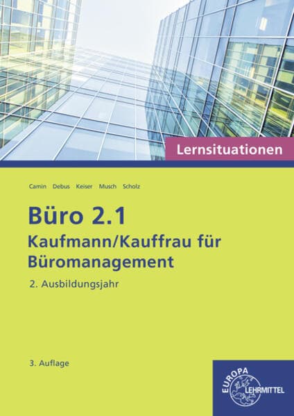 Büro 2.1 - Lernsituationen - 2. Ausbildungsjahr