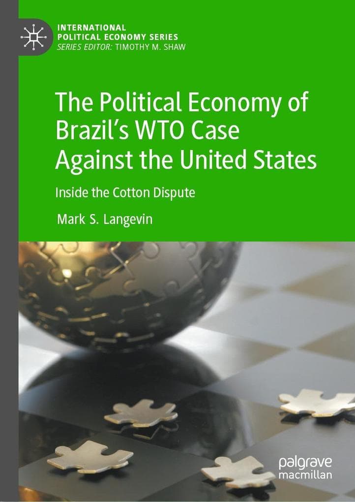 The Political Economy of Brazil's WTO Case Against the United States