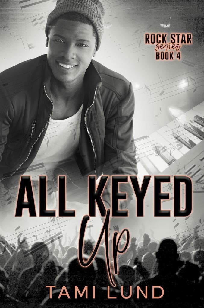All Keyed Up (Rock Star, #4)