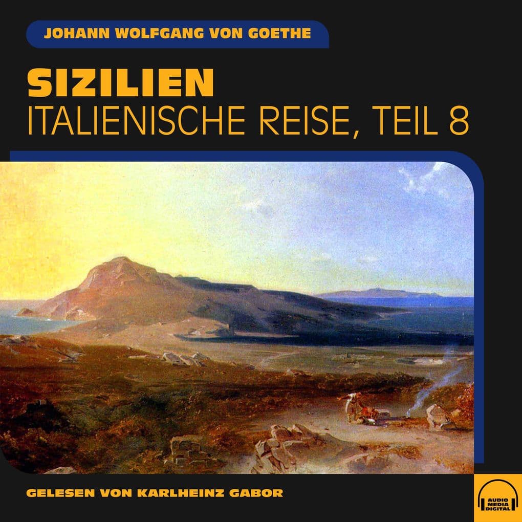 Sizilien (Italienische Reise, Teil 8)