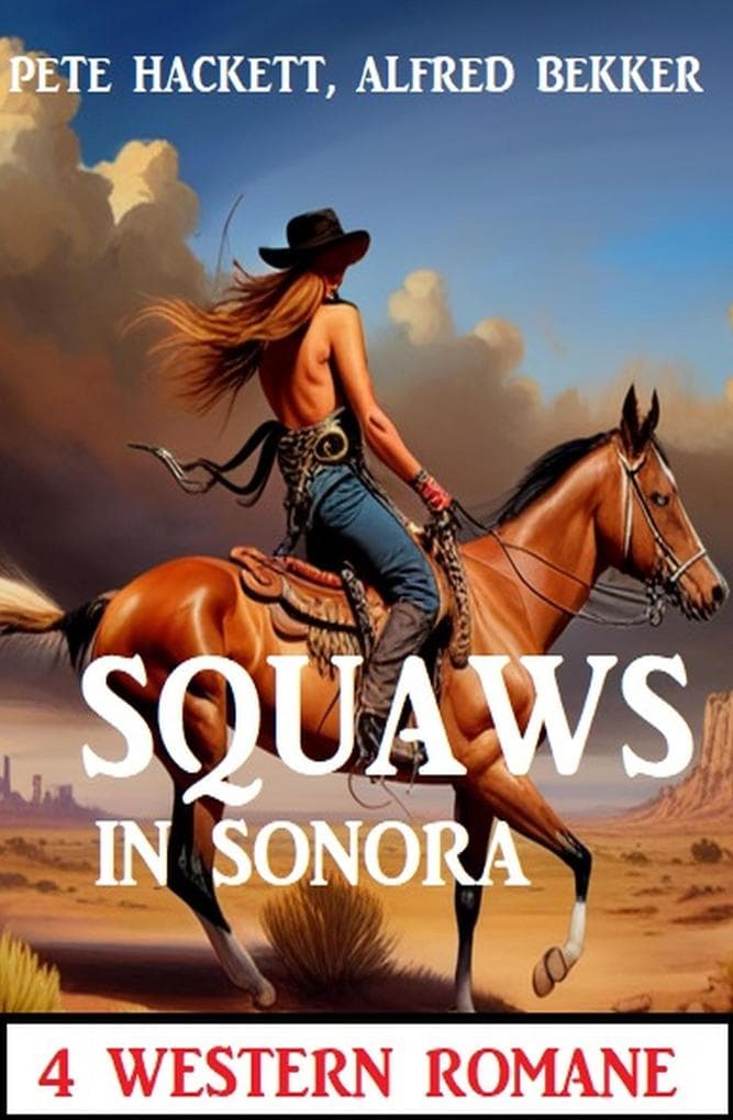 Squaws in Sonora: 4 Western Romane