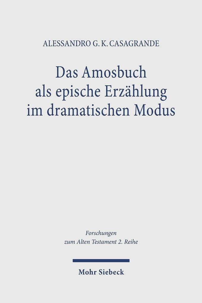 Das Amosbuch als epische Erzählung im dramatischen Modus