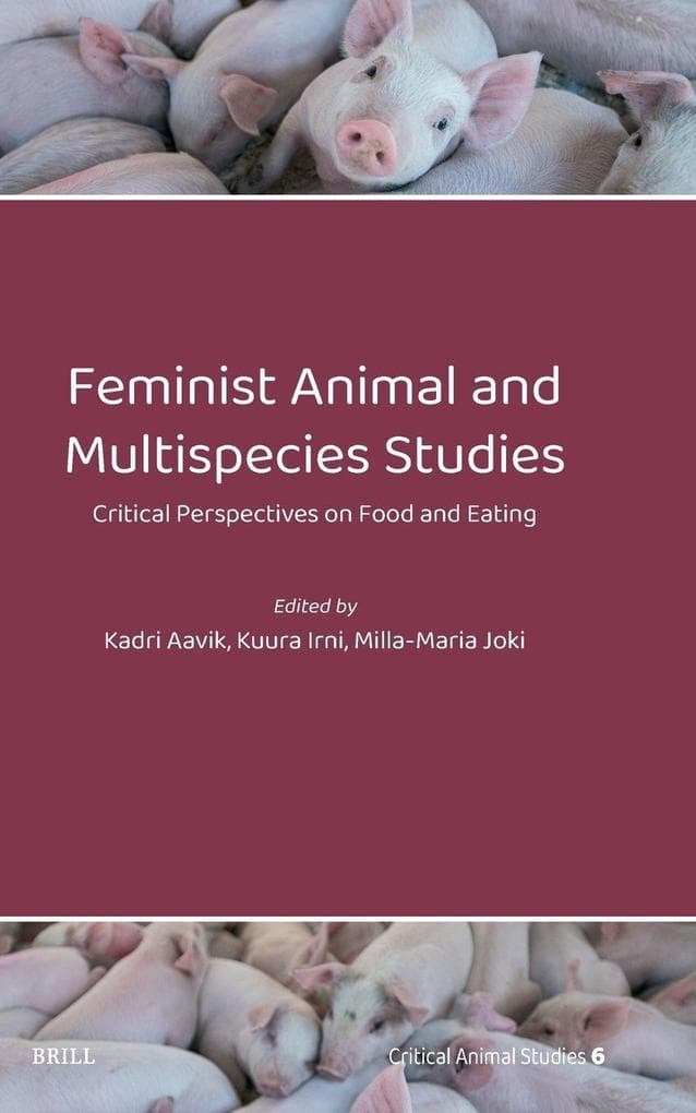 Feminist Animal and Multispecies Studies