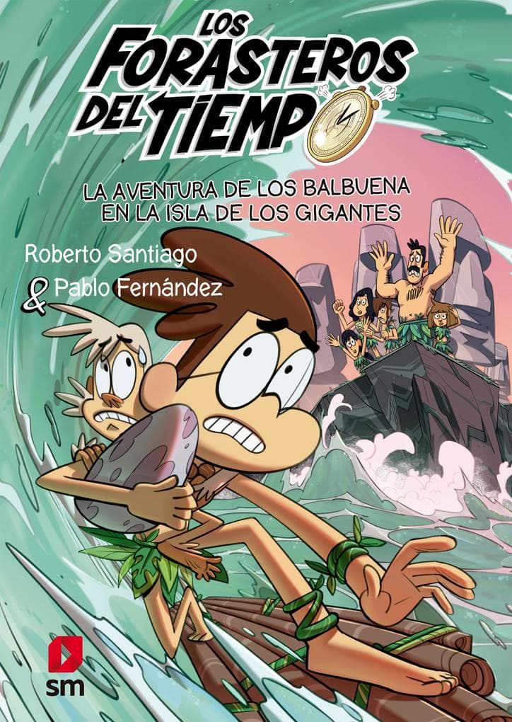 Forasteros del Tiempo 14. La aventura de los Balbuena en la isla de los gigantes