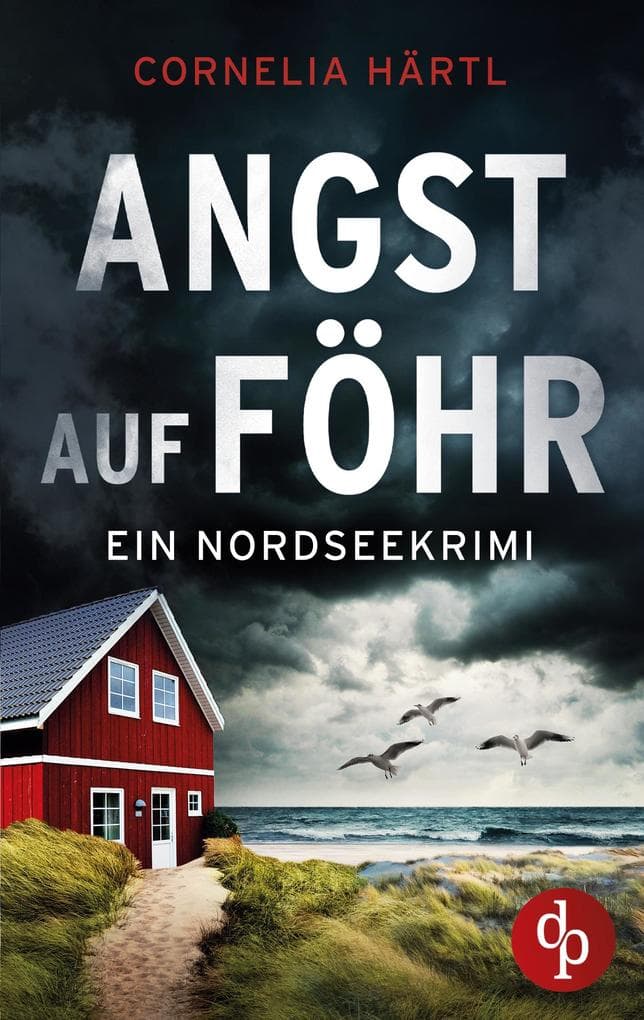 Angst auf Föhr | Ein aufregender Nordseekrimi über dunkle Geheimnisse auf der Insel