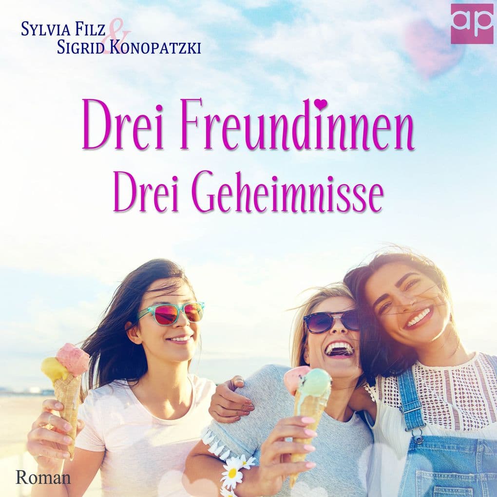 Drei Freundinnen Drei Geheimnisse