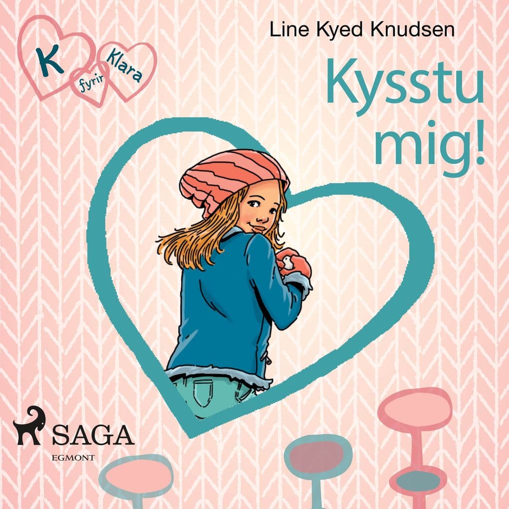 K fyrir Klara 3 Kysstu mig!