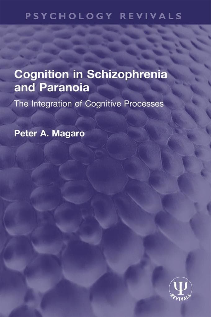 Cognition in Schizophrenia and Paranoia