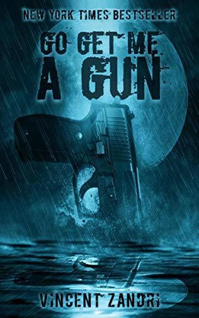 Go Get Me A Gun (A Short Thriller)