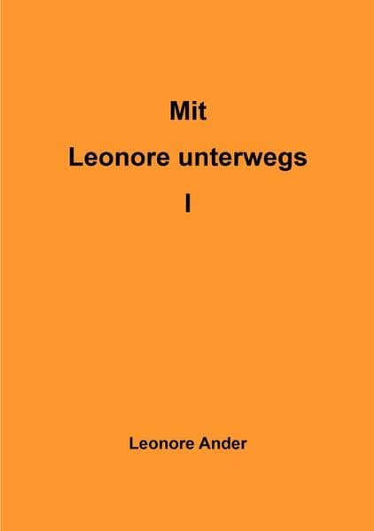 Mit Leonore unterwegs I