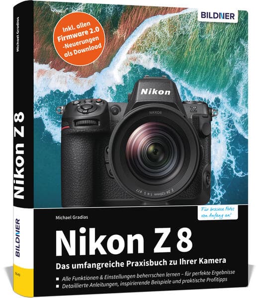 Nikon Z 8: Das umfangreiche Praxisbuch zu Ihrer Kamera!
