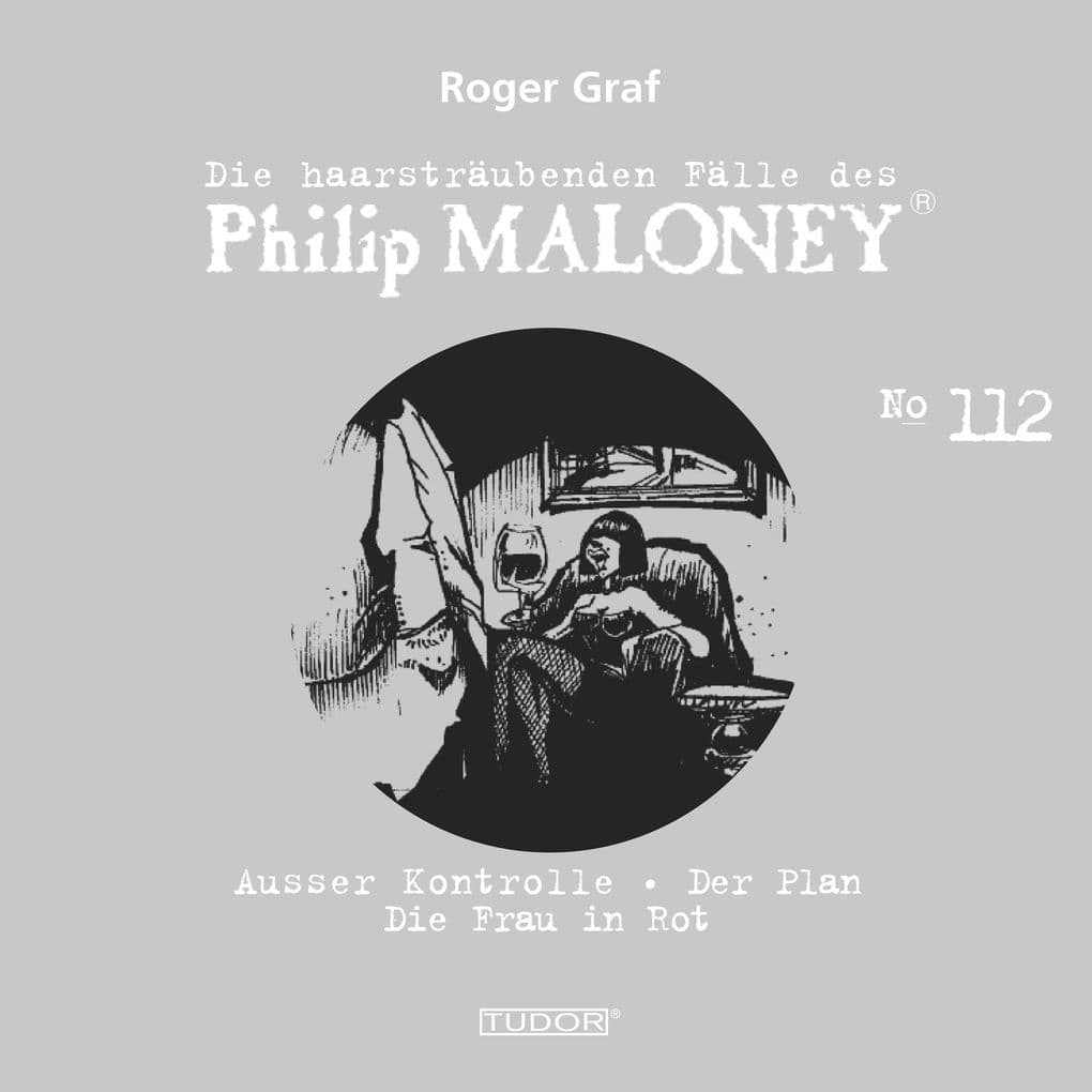 Die haarsträubenden Fälle des Philip Maloney, No.112