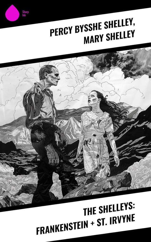 The Shelleys: Frankenstein + St. Irvyne