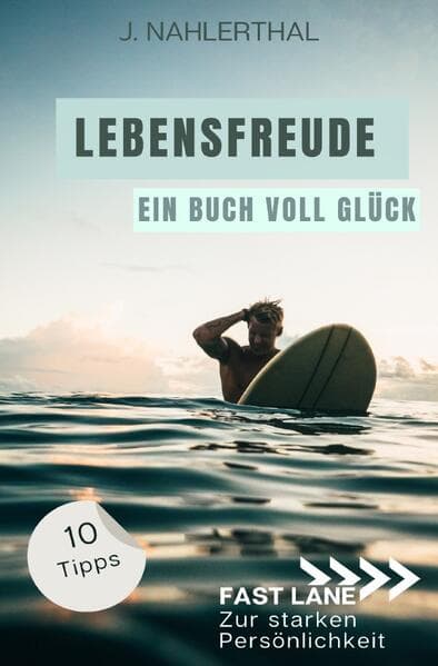 Du wirst Dich bald wieder freuen! 10 tiefgründige Tipps mit großer Wirkung, um leichte Depression zu