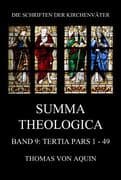 Summa Theologica, Band 9: Tertia Pars, Quaestiones 1 - 49