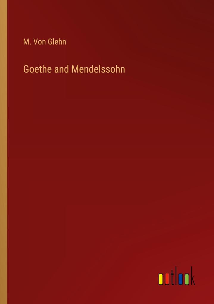 Goethe and Mendelssohn