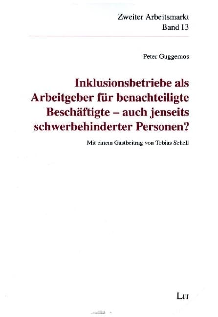 Inklusionsbetriebe als Arbeitgeber für benachteiligte Beschäftigte - auch jenseits schwerbehinderter