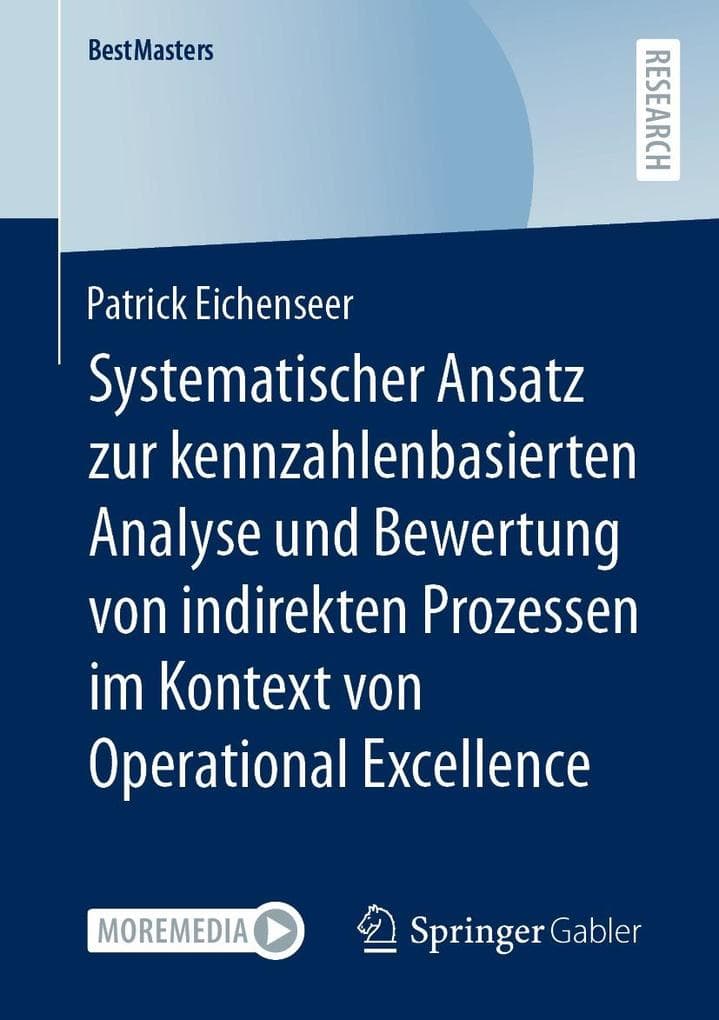 Systematischer Ansatz zur kennzahlenbasierten Analyse und Bewertung von indirekten Prozessen im Kontext von Operational Excellence