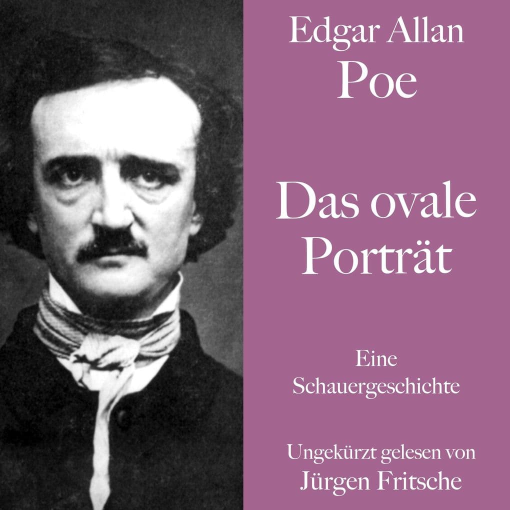 Edgar Allan Poe: Das ovale Porträt