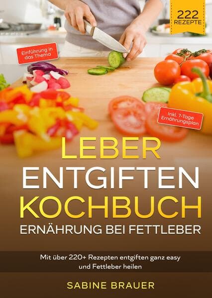 Leber entgiften Kochbuch - Ernährung bei Fettleber