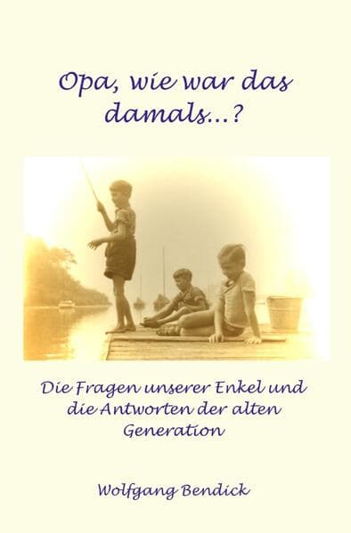 Wie war das damals, Opa?