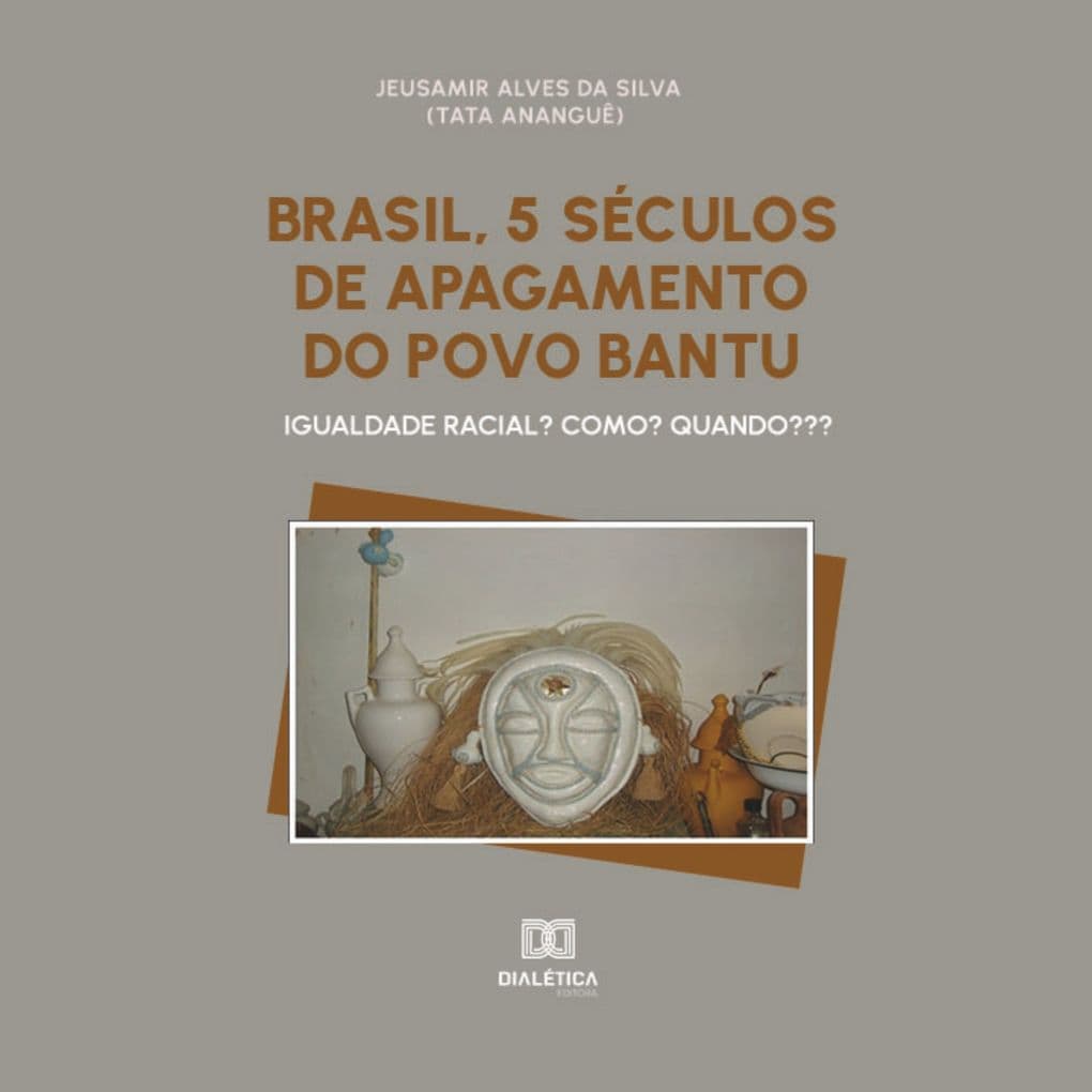 Brasil, 5 séculos de apagamento do povo Bantu