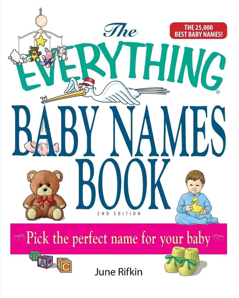The Everything Baby Names Book, Completely Updated With 5,000 More Names!