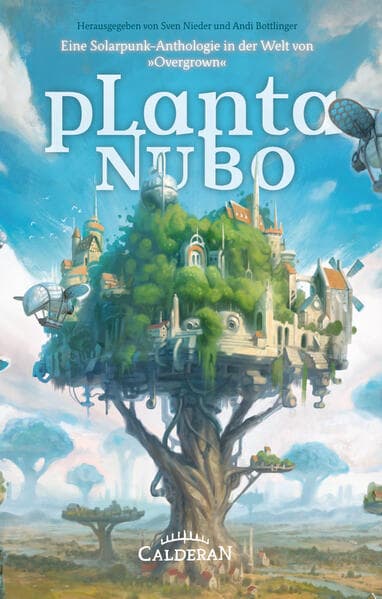 Planta Nubo: Eine Solarpunk-Anthologie in der Welt von 'Overgrown'