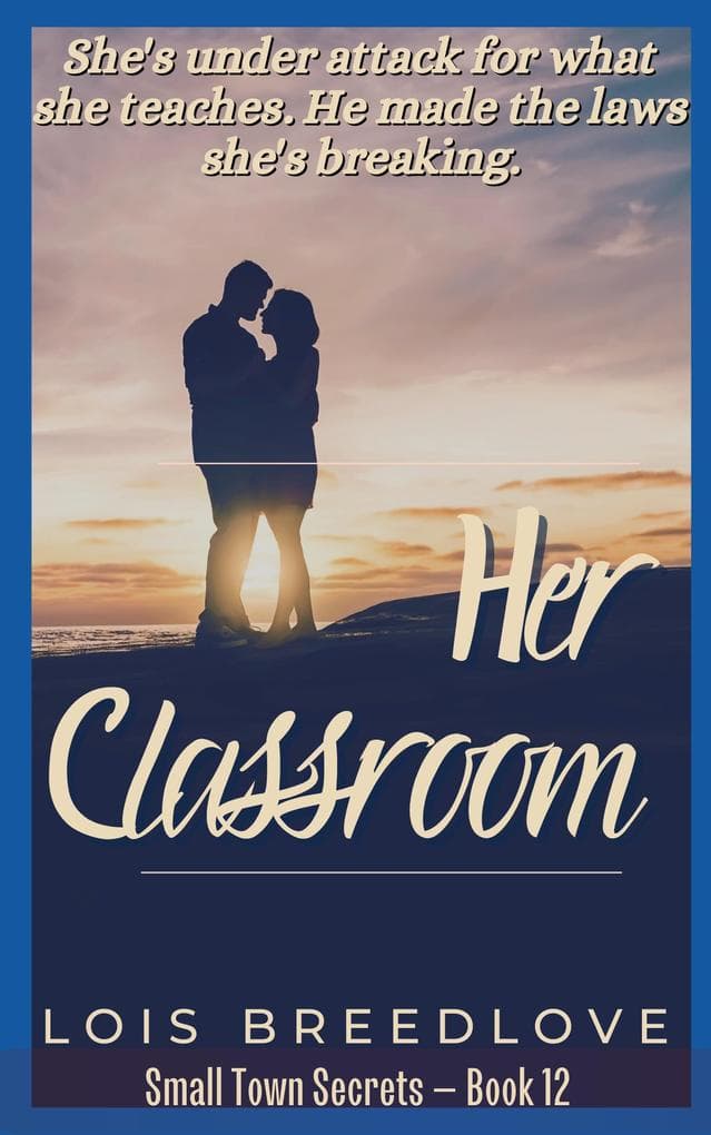 Her Classroom (Small Town Secrets, #15)