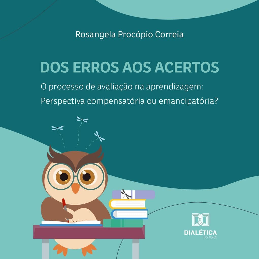 Dos erros aos acertos. O processo de avaliação na aprendizagem