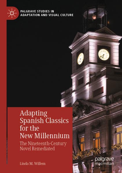 Adapting Spanish Classics for the New Millennium