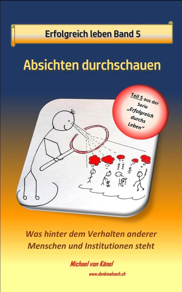 Erfolgreich leben - Band 5: Absichten durchschauen