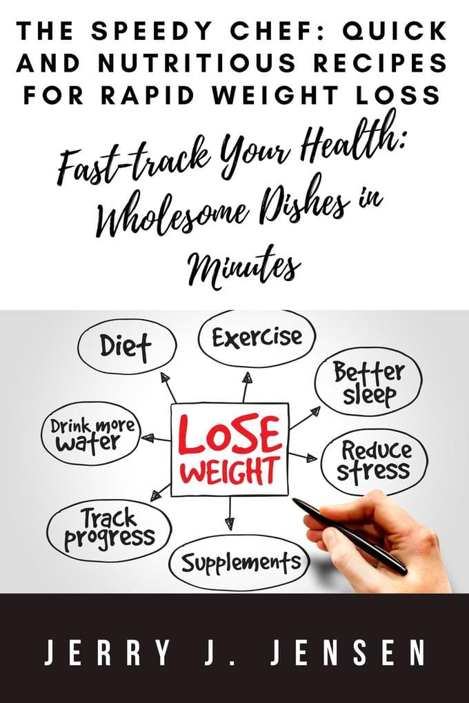 The Speedy Chef: Quick And Nutritious Recipes For Rapid Weight Loss (fitness, #1)