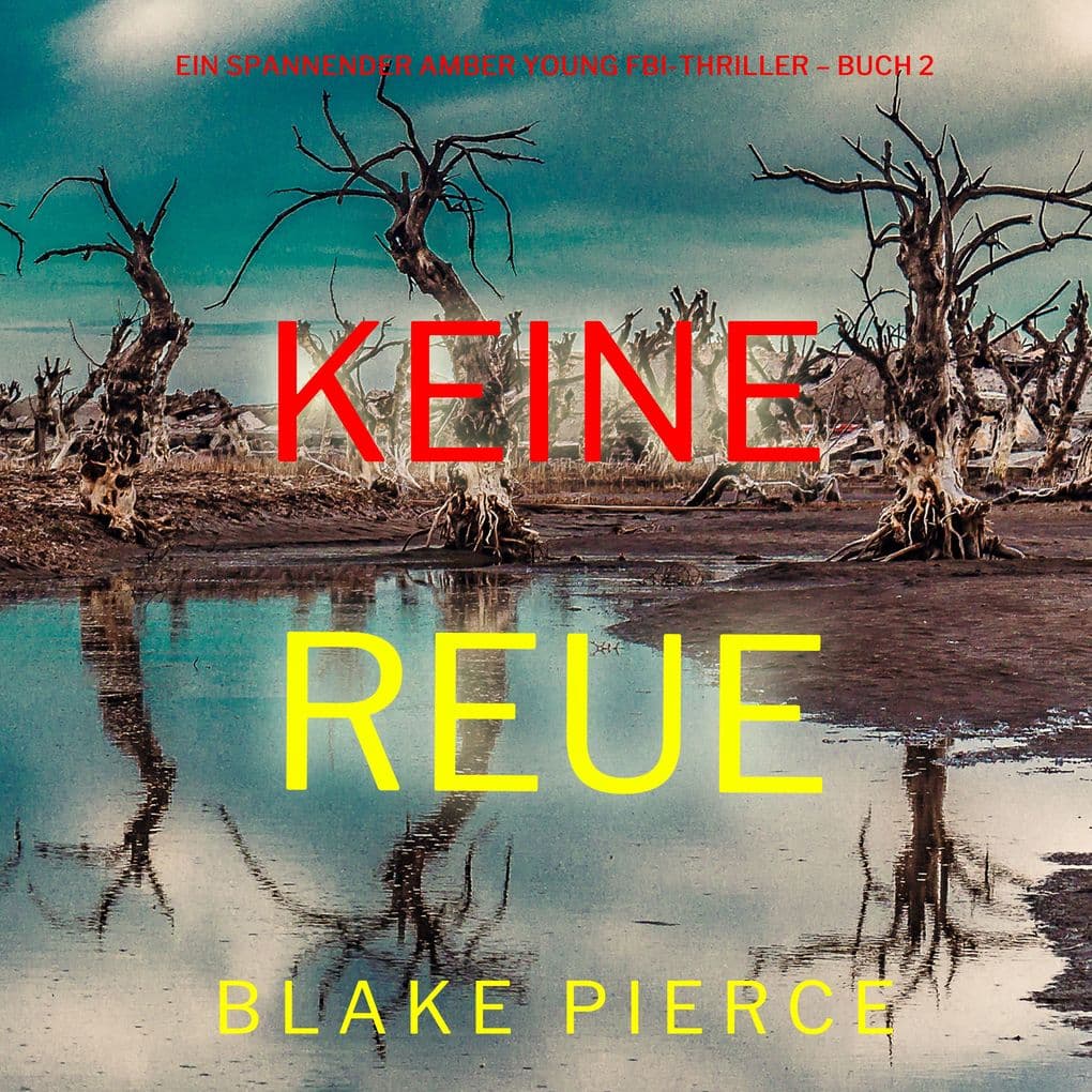 Keine Reue (Ein spannender Amber Young FBI-Thriller Buch 2)
