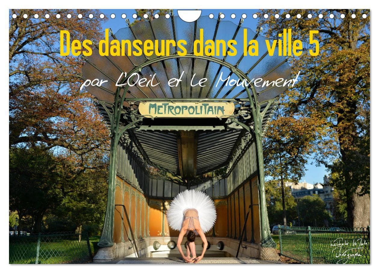Des danseurs dans la ville 5 L'Oeil et le Mouvement (Calendrier mural 2024 DIN A4 vertical), CALVENDO calendrier mensuel