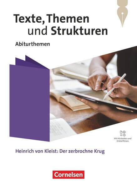 Texte, Themen und Strukturen. Qualifikationsphase - Abiturthemen - Heinrich von Kleist: Der zerbrochne Krug - Themenheft