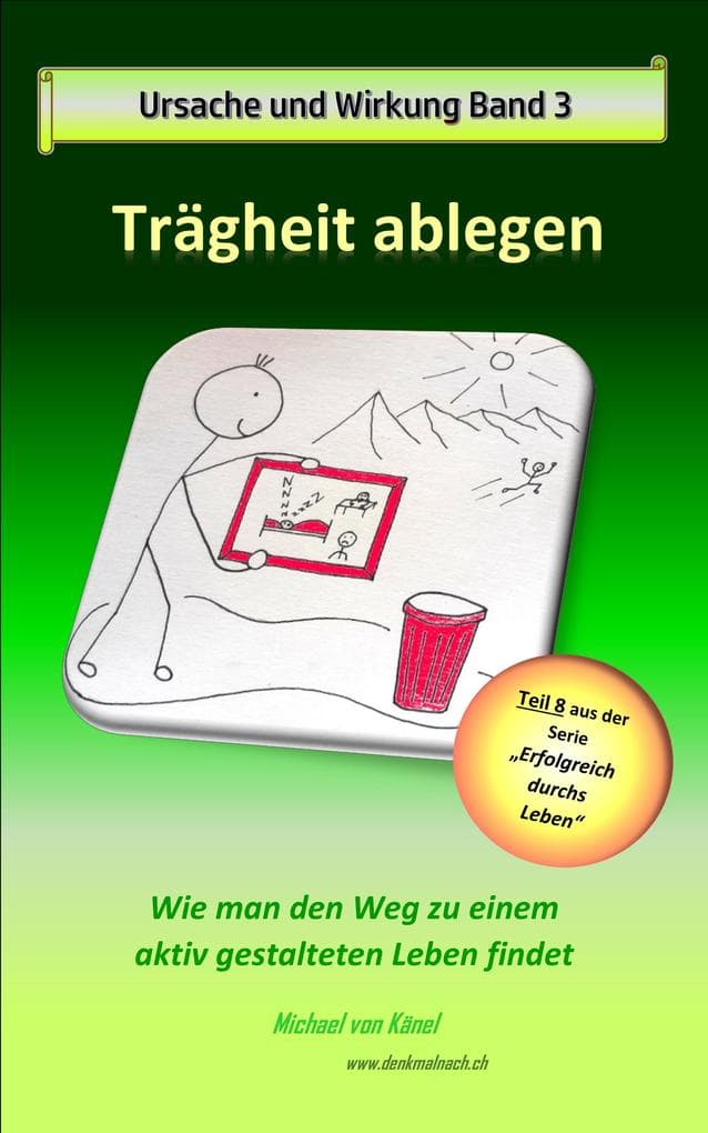 Ursache und Wirkung - Band 3: Trägheit ablegen