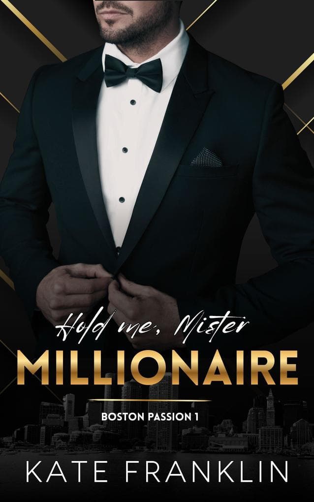 Hold me, Mr. Millionaire