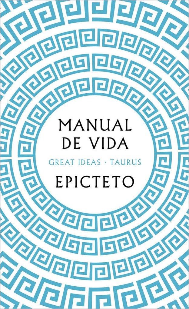 Manual de Vida / Art of Living: The Classical Manual on Virtue, Happiness, and Effectiveness